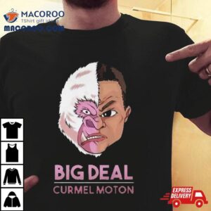 Big Deal Curmel Moton Tshirt