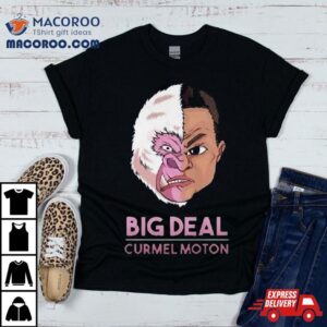 Big Deal Curmel Moton Tshirt