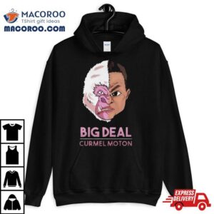 Big Deal Curmel Moton Tshirt