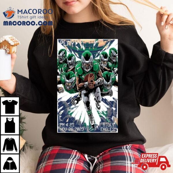 Bills Vs. Eagles November 26 2023 Philadelphia Pa Poster Shirt