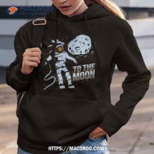 Bitcoin Astronaut To The Moon Shirt 2 Bitcoin Astronaut To The Moon Hoodie 3