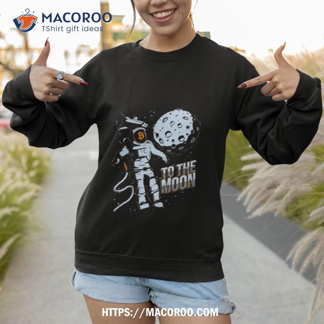 Bitcoin Astronaut To The Moon Shirt Bitcoin Astronaut To The Moon Shirt