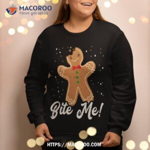 bite me funny gingerbread man christmas holiday cookie sweatshirt sweatshirt 2