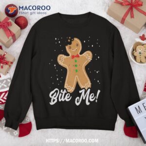 Bite Me Funny Gingerbread Man Christmas Holiday Cookie Sweatshirt