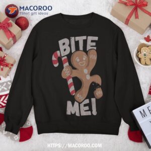 bite me gingerbread man funny christmas sweatshirt sweatshirt