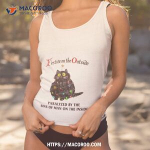 Black Cat Christmas Lights Festive On The Outside Paralyzed By The Sins Of Man On The Inside Shirt