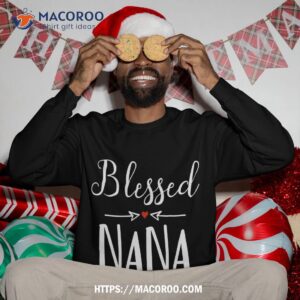 blessed nana sweatshirt for grandma christmas sweatshirt 3