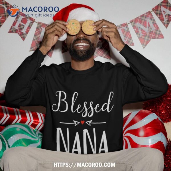Blessed Nana Sweatshirt For Grandma Christmas
