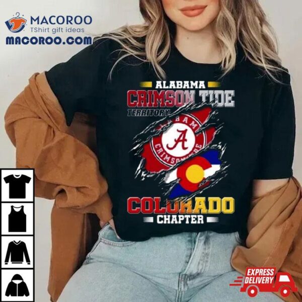 Blood Inside Me Alabama Crimson Tide Territory Colorado Chapter 2023 Shirt