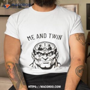 Brain Me And Twin Shirt