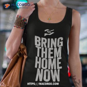 bring them home now shirt tank top 4