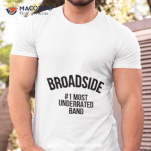 broadside 1 most underrated band shirt tshirt