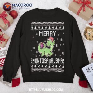 brontosaurus lover ugly christmas sweater for holidays sweatshirt sweatshirt