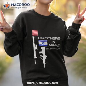 Brothers In Arms Crush Hamas Shirt 2 Brothers In Arms Crush Hamas Sweatshirt 2