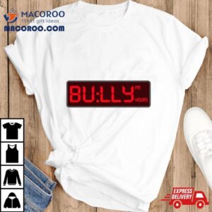 Bully Pm Hours Tshirt