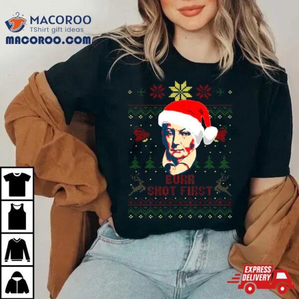 Burr Shot First Christmas Shirt