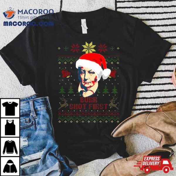 Burr Shot First Christmas Shirt