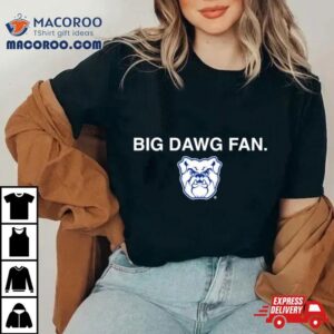 Butler Bulldogs Big Dawg Fan Tshirt