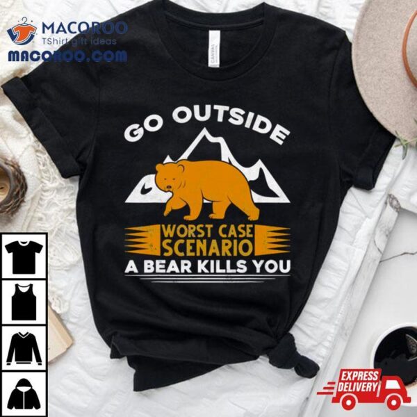 Camping Bear Nature Quote Camper Hiker Shirt