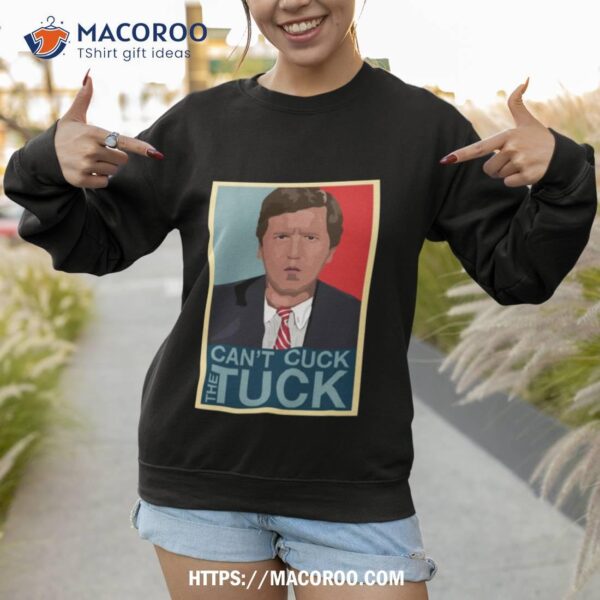 Can’t Cuck Tucker Carlson Tribute Shirt