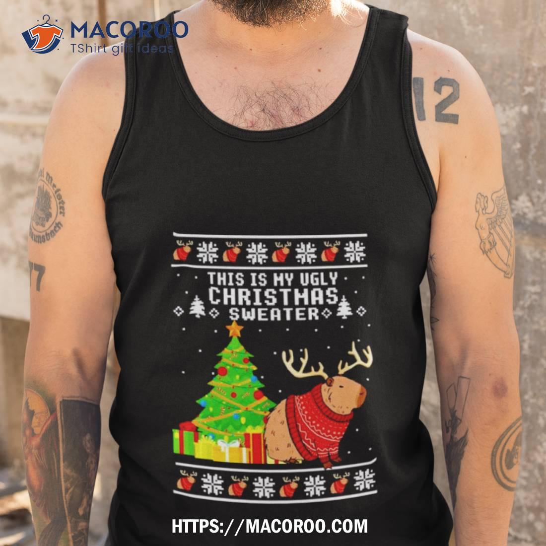 Capybara Reindeer This Is My Ugly Christmas Shirt Capybara Reindeer This Is My Ugly Christmas Shirt