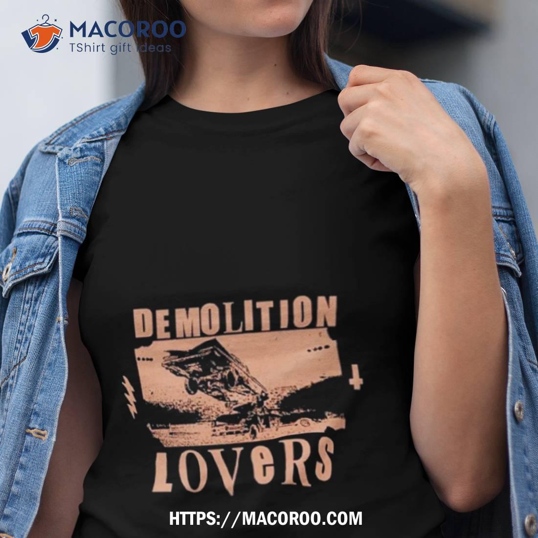 Car Demolition Lovers Shirt Car Demolition Lovers Shirt