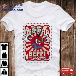 Carnival Kerfuffle Beppi The Clown T Shirt