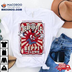 Carnival Kerfuffle Beppi The Clown T Shirt