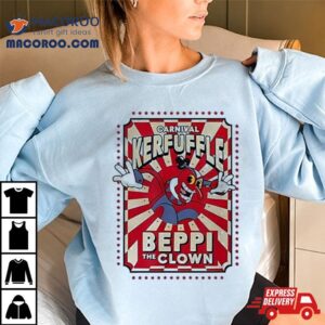 Carnival Kerfuffle Beppi The Clown Tshirt