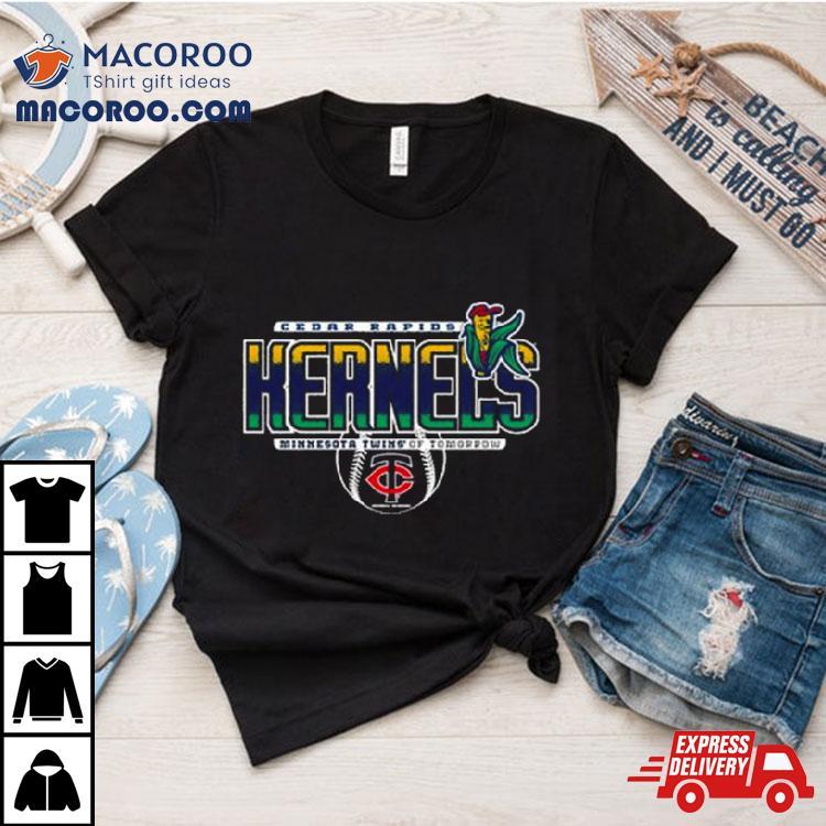 Cedar Rapids Kernels Minnesota Twins Of Tomorrow T Shirt Cedar Rapids Kernels Minnesota Twins Of Tomorrow T Shirt