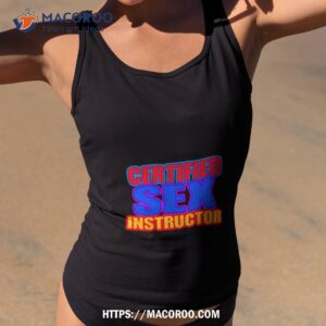 Certified Sex Instructor Shirt Certified Sex Instructor Shirt
