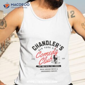Chandler’s Friends New York City Comedy Club Shirt 3 Chandler S Friends New York City Comedy Club Tank Top 3