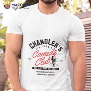 Chandler’s Friends New York City Comedy Club Shirt