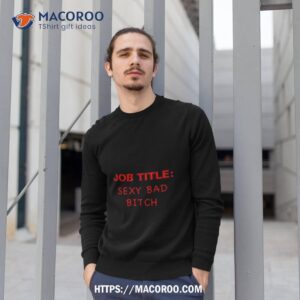 Cherrykitten Job Title Sexy Bad Bitch Sweatshirt 1