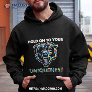 Chicago Bears Nfl Hold On To Your Uniqueness Shirt