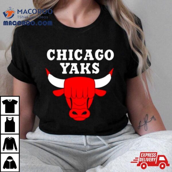 Chicago Bulls Chicago Yaks Shirt