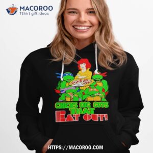 chicks dig guys that eat out tmnt shirt hoodie 1
