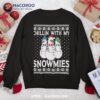 Chillin With My Snowmies Ugly Xmas Sweatshirt