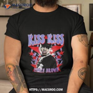 Chris Brown Kiss Kiss Hatin T Shirt