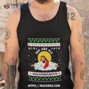 Christian You Are All Disappointments Ugly Christmas Tank Top