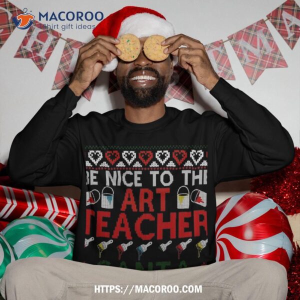 Christmas Art Teacher Santa Is Watching Ugly Xmas Sweater