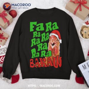 Christmas Chicken Caroling Fa Ra Ugly Sweater Sweatshirt