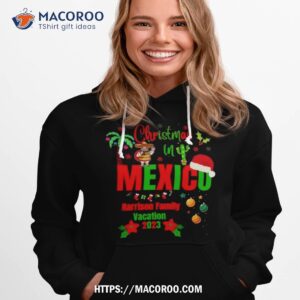 Christmas In Mexico Harrison Family Vacation 2023 T Shirt