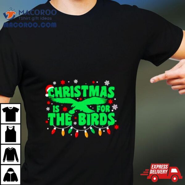 Christmas Is For The Birds Shirt