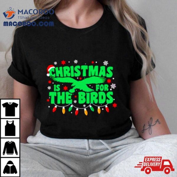 Christmas Is For The Birds Shirt