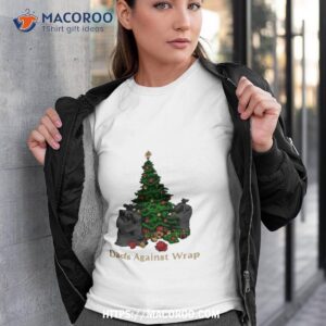 Christmas Tree Dads Against Wrap T Shirt