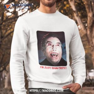 christopher lee i m just fang tastic shirt sweatshirt