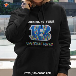 cincinnati bengals nfl hold on to your uniqueness shirt hoodie 2
