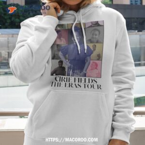 Cirie Fields The Eras Tour Shirt 1 cirie fields the eras tour shirt hoodie