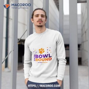 Clemson Tigers 2023 Bowl Bound Bowl Season Shirt 2 Clemson Tigers 2023 Bowl Bound Bowl Season Sweatshirt 1